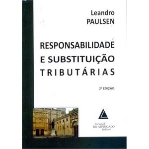 RESPONSABILIDADE E SUBSTITUICAO TRIBUTARIAS