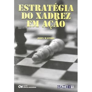 ESTRATEGIA DO XADREZ EM ACAO