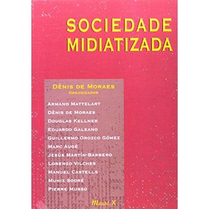 SOCIEDADE MIDIATIZADA