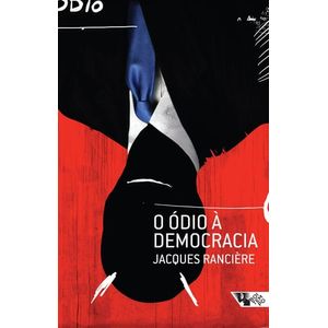 ODIO A  DEMOCRACIA, O