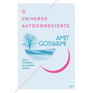 UNIVERSO AUTOCONSCIENTE, O