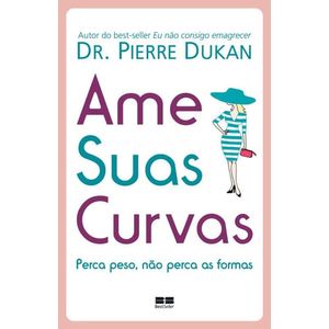 AME SUAS CURVAS - PERCA PESO, NAO PERCA AS FORMAS