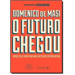 FUTURO CHEGOU, O