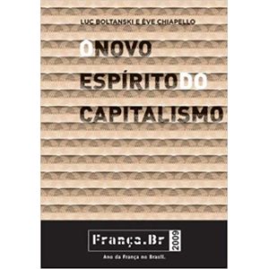 NOVO ESPIRITO DO CAPITALISMO, O - COLECAO FRANCA.BR 2009