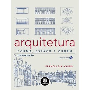 ARQUITETURA - FORMA, ESPACO E ORDEM