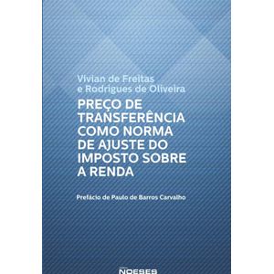 PRECO DE TRANSFERENCIA COMO NORMA DE AJUSTE DO IMPOSTO SOBRE A RENDA