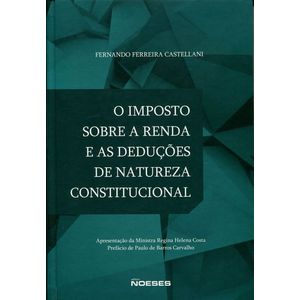 IMPOSTO SOBRE A RENDA E AS DEDUCOES DE NATUREZA CONSTITUCIONAL, O
