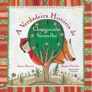 VERDADEIRA HISTORIA DE CHAPEUZINHO VERMELHO, A