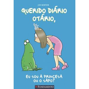 QUERIDO DIARIO OTARIO V03 - EU SOU A PRINCESA OU O SAPO