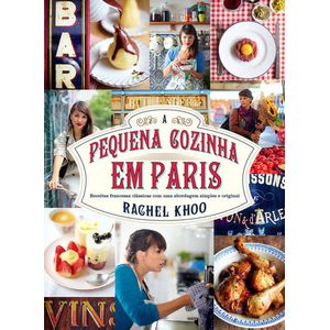 PEQUENA COZINHA EM PARIS, A - RECEITAS FRANCESAS