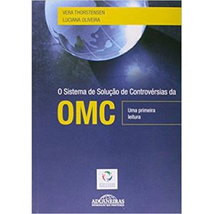 SISTEMA DE SOLUCAO DE CONTROVERSIAS DA OMC, O