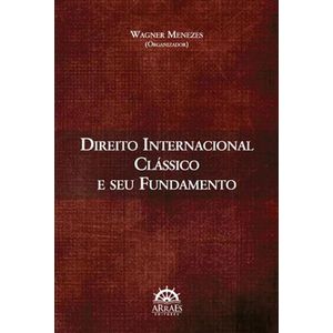 DIREITO INTERNACIONAL CLASSICO E SEU FUNDAMENTO