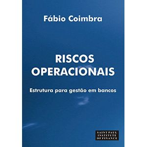 RISCOS OPERACIONAIS - ESTRUTURA PARA GESTAO EM BANCOS
