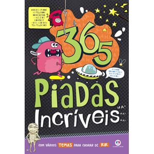 365 PIADAS INCRIVEIS