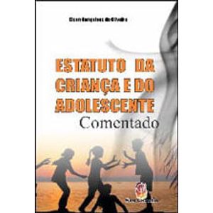 ESTATUTO DA CRIANCA E DO ADOLESCENTE - COMENTADO