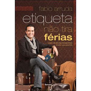 ETIQUETA NAO TIRA FERIAS - GUIA DE BOAS MANEIRAS