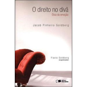 DIREITO NO DIVA, O - ETICA DA EMOCAO