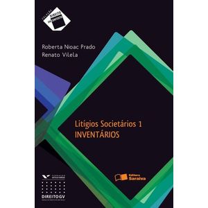 LITIGIO SOCIETARIO 1 - INVENTARIOS - COLECAO DIREITO EM CONTEXTO