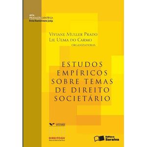 SERIE PRODUCAO CIENTIFICA - ESTUDOS EMPIRICOS SOBRE TEMAS DE DIREITO SOCIETARIO
