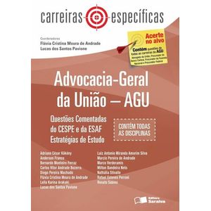 CARREIRAS ESPECIFICAS - ADVOCACIA - GERAL DA UNIAO - AGU - QUESTOES COMENTADAS