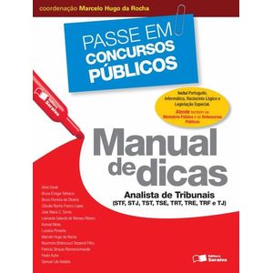 PASSE EM CONCURSOS PUBLICOS - MANUAL DE DICAS - ANALISTA DE TRIBUNAIS