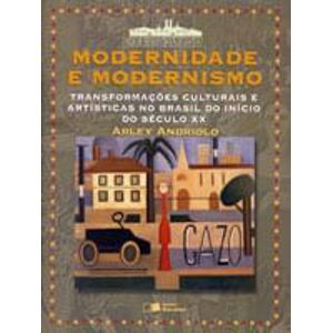MODERNIDADE E MODERNISMO