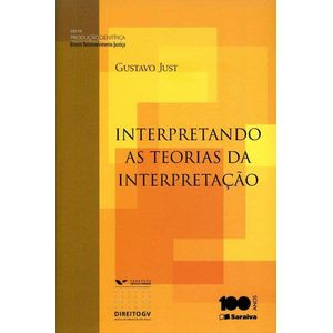 INTERPRETANDO AS TEORIAS DE INTERPRETACAO - SERIE PRODUCAO CIENTIFICA