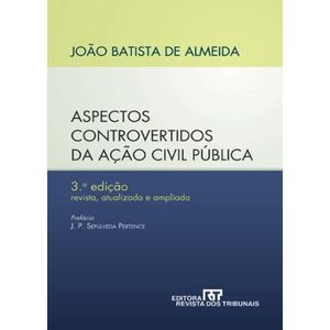 ASPECTOS CONTROVERTIDOS DA ACAO CIVIL PUBLICA