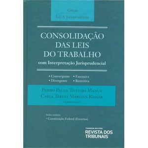 COLECAO LEI E JURISPRUDENCIA - CONSOLIDACAO DAS LEIS DO TRABALHO COM INTERPRETACAO JURISPRUDENCIAL