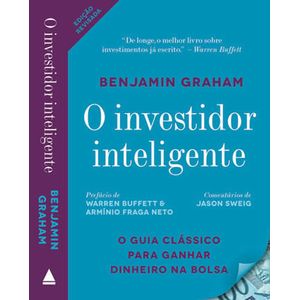 INVESTIDOR INTELIGENTE, O - UM GUIA PRATICO DE COMO GANHAR DINHEIRO NA BOLSA