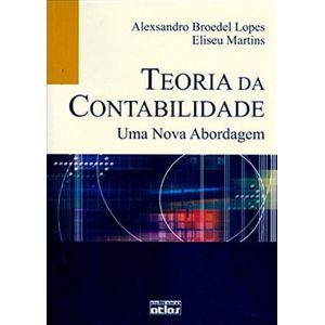 TEORIA DA CONTABILIDADE - UMA NOVA ABORDAGEM