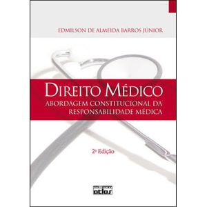 DIREITO MEDICO - ABORDAGEM CONSTITUCIONAL DA RESPONSABILIDADE MEDICA