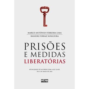 PRISOES E MEDIDAS LIBERATORIAS