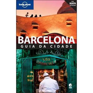 GUIA LONELY PLANET - BARCELONA - GUIA DA CIDADE