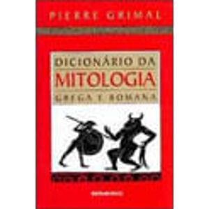 DICIONARIO DA MITOLOGIA GREGA E ROMANA