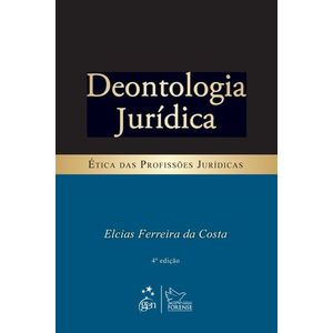 DEONTOLOGIA JURIDICA - ETICA DAS PROFISSOES JURIDICAS