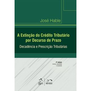 EXTINCAO DO CREDITO TRIBUTARIO POR DECURSO DE PRAZO, A