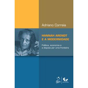 HANNAH ARENDT E A MODERNIDADE