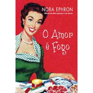 AMOR E FOGO, O