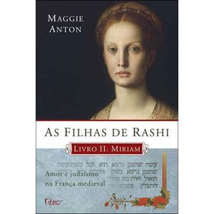 FILHAS DE RASHI, AS - LIVRO II - MIRIAM