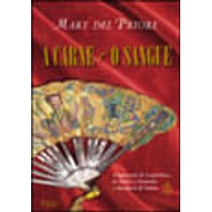 CARNE E O SANGUE, A - A IMPERATRIZ D. LEOPOLDINA, D. PEDRO I E DOMITILA, A MARQUESA DE SANTOS