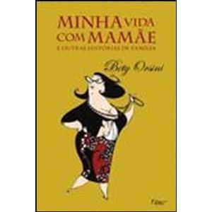 MINHA VIDA COM MAMAE