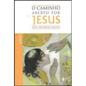 CAMINHO ABERTO POR JESUS, O - JOAO