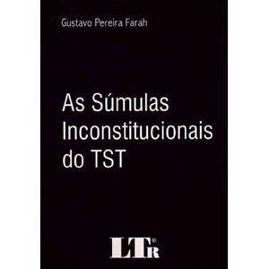 SUMULAS INCONSTITUCIONAIS DO TST, AS
