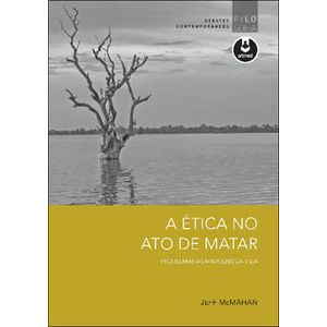 ETICA NO ATO DE MATAR, A