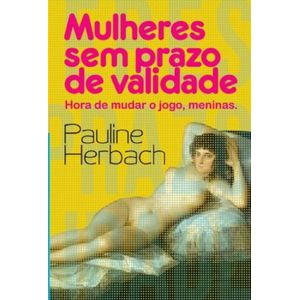 MULHERES COM PRAZO DE VALIDADE
