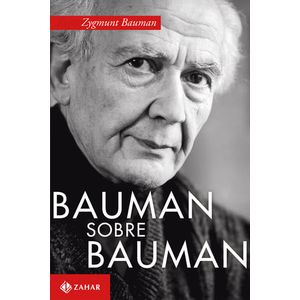 BAUMAN SOBRE BAUMAN