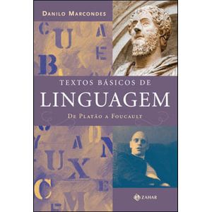 TEXTOS BASICOS DE LINGUAGEM - DE PLATAO A FOUCAULT