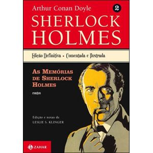 SHERLOCK HOLMES V02 - EDICAO DEFINITIVA - COMENTADA E ILUSTRADA