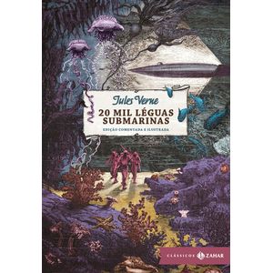 20 MIL LEGUAS SUBMARINAS - EDICAO DEFINITIVA, COMENTADA E ILUSTRADA